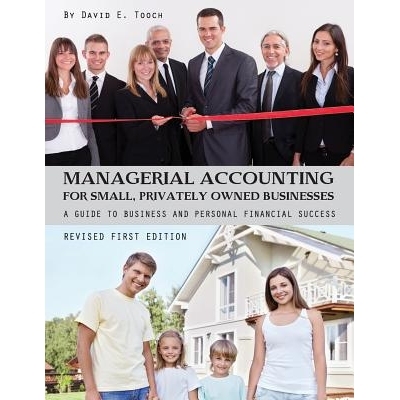 预订 Managerial Accounting for Small, Privately Owned Businesses: A Guide to Business and Personal Financial Success 小