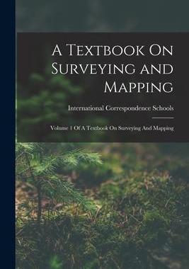 [预订]A Textbook On Surveying and Mapping: Volume 1 Of A Textbook On Surveying And Mapping 9781017737073