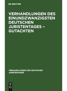 预订 Verhandlungen des Einundzwanzigsten deutschen Juristentages – Gutachten: 9783112343531