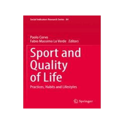 [预订]Sport and Quality of Life: Practices, Habits and Lifestyles 9783030930943