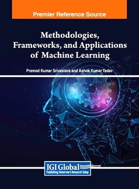 预订 Methodologies, Frameworks, and Applications of Machine Learning: 9798369347089
