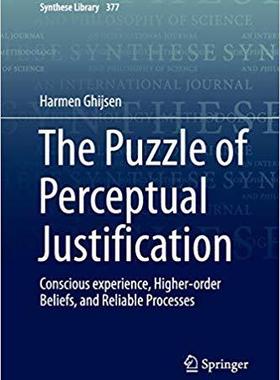 【预售】The Puzzle of Perceptual Justification: Conscious experience, Higher-order Beliefs, and Reliable Processes