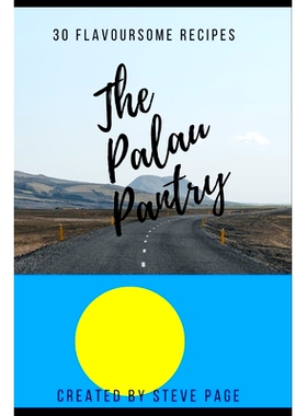 预订 The Palau Pantry: 30 Flavoursome Recipe’s: 9798335122115