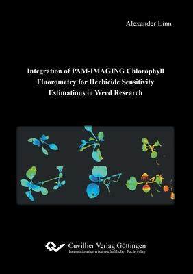 [预订]Integration of PAM-IMAGING Chlorophyll Fluorometry for Herbicide Sensitivity Estimations in Weed Res 9783736971837