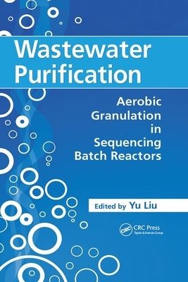 【预订】Wastewater Purification: Aerobic Granulation in Sequencing Batch Reactors