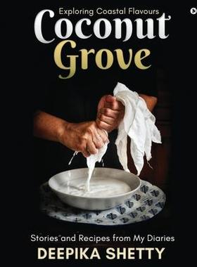 [预订]Coconut Grove: Exploring Coastal Flavours 9781636067254