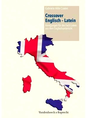 预订 Crossover Englisch – Latein: Anregungen für das Fach Latein aus dem Englischunterricht 英语-拉丁语交叉：英语课程
