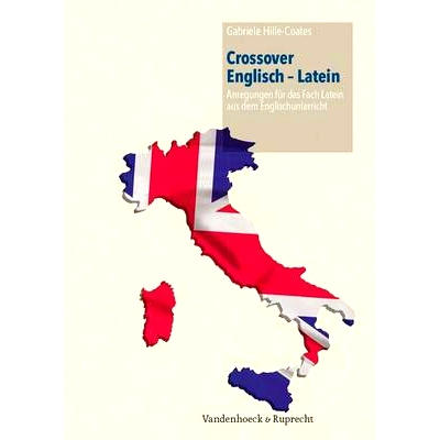 预订 Crossover Englisch – Latein: Anregungen für das Fach Latein aus dem Englischunterricht 英语-拉丁语交叉：英语课程