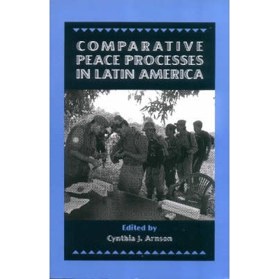 预订 Comparative Peace Processes in Latin America: 9780804735896