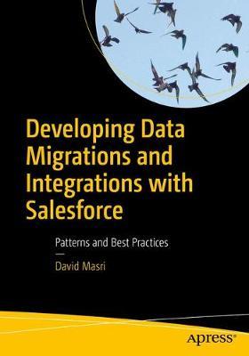 【预订】Developing Data Migrations and Integrations with Salesforce