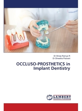 预订 OCCLUSO-PROSTHETICS in Implant Dentistry 植牙学中的咬合修复术: 9786202060110