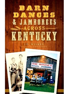 预订 Barn Dances & Jamborees Across Kentucky: 9781540209290