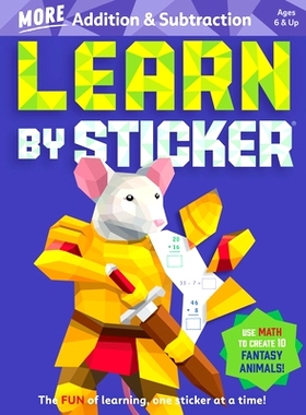 预订 Learn by Sticker: More Addition & Subtraction: Use Math to Create 10 Fantasy Animals!: 9781523524242