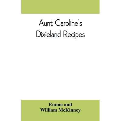 预订 Aunt Caroline’s Dixieland recipes: 9789353809959