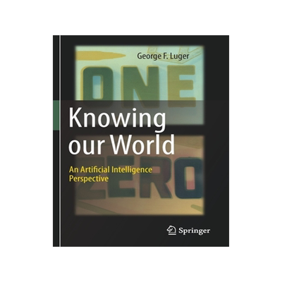 [预订]Knowing our World: An Artificial Intelligence Perspective