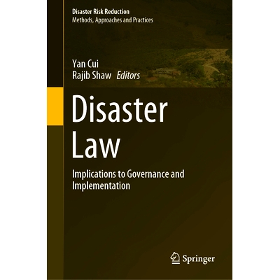 预订 Disaster Law: Implications to Governance and Implementation 灾难法律：对治理与实现的影响: 9789819773732