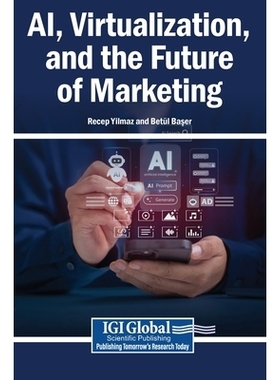 预订 AI, Virtualization, and the Future of Marketing: 9798337381428