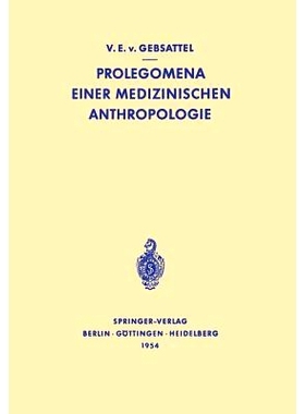 预订 Prolegomena Einer Medizinischen Anthropologie: Ausgewählte Aufsätze: 9783642879654