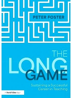 预订 The Long Game: Sustaining a Successful Career in Teaching 长期游戏：如何维持成功教学生涯: 9781032591353
