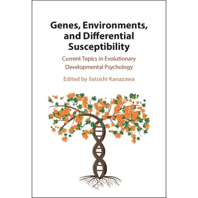 预订 Genes, Environments, and Differential Susceptibility: Current Topics in Evolutionary Developmental Psychology 基因