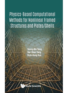 预订 Physics-Based Computational Methods for Nonlinear Framed Structures and Plates/Shells 基于物理的非线性框架结构和板/