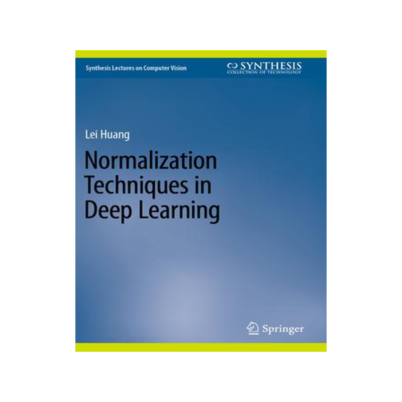 [预订]Normalization Techniques in Deep Learning 9783031145971