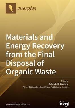 [预订]Materials and Energy Recovery from the Final Disposal of Organic Waste 9783036528526