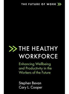 预订 The Healthy Workforce: Enhancing Wellbeing and Productivity in the Workers of the Future 健康的劳动力：提高未来工人