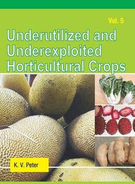 [预订]Underutilized and Underexploited Horticultural Crops: Vol 05 9789358870367