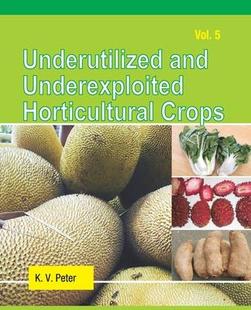 and Underexploited 预订 9789358870367 Vol Underutilized Crops Horticultural
