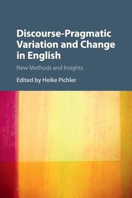 【预订】Discourse-Pragmatic Variation and Change in English
