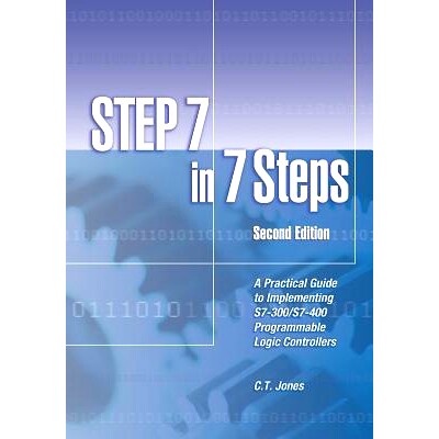 预订 STEP 7 in 7 Steps: A Practical Guide to Implementing S7-300/S7-400 Programmable Logic Controllers: 9781889101033