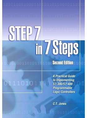 预订 STEP 7 in 7 Steps: A Practical Guide to Implementing S7-300/S7-400 Programmable Logic Controllers: 9781889101033