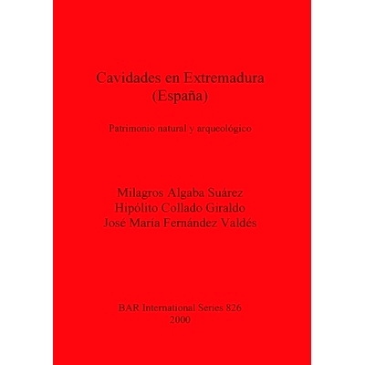 预订 Cavidades en Extremadura (España): Patrimonio natural y arqueológico 埃斯特雷马杜拉（西班牙）的蛀牙: 978184171122