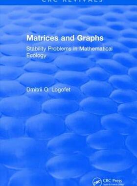 [预订]Matrices and Graphs Stability Problems in Mathematical Ecology: Stability Problems in Mathematical E 9781315895222