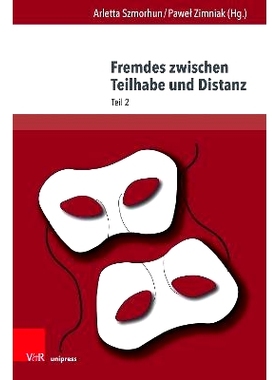 预订 Fremdes zwischen Teilhabe und Distanz: Fluktuationen von (Nicht-)Zugehörigkeiten in Sprache, Literatur und Kultur,