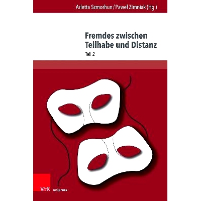 预订 Fremdes zwischen Teilhabe und Distanz: Fluktuationen von (Nicht-)Zugehörigkeiten in Sprache, Literatur und Kultur,