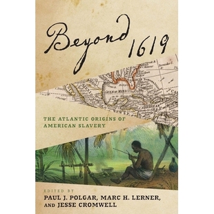 年之后：美国奴隶制 9781512825015 The American Origins 1619 Atlantic 大西洋起源 预订 Slavery Beyond