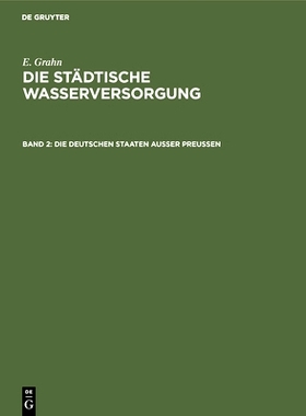 预订 Die städtische Wasserversorgung im Deutschen Reiche, sowie in einigen Nachbarländern, Band. 2: Die Deutschen Staa