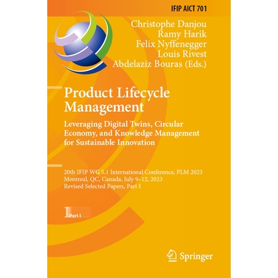 预订 Product Lifecycle Management. Leveraging Digital Twins, Circular Economy, and Knowledge Management for Sustainable