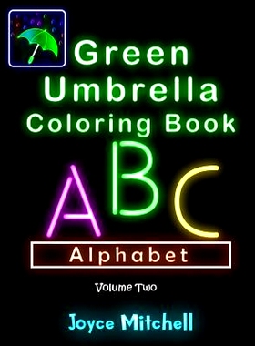 预订 Green Umbrella Coloring Book for Kids: Volume 2: Alphabet (Black Background): 9781533567055