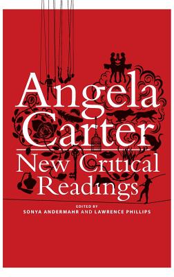【预订】Angela Carter: New Critical Readings