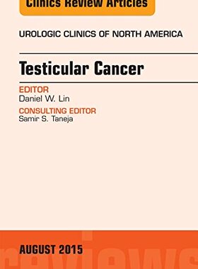【预订】Testicular Cancer, An Issue of Urologic Clinics