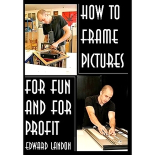 预订 How To Make Picture Frames: For Fun And For Profit: 9781438288291