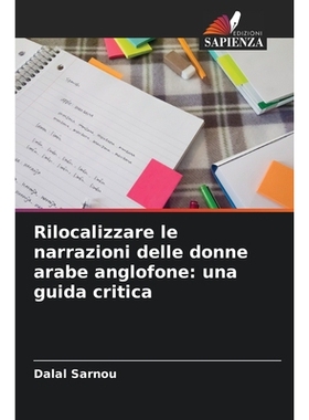 预订 Rilocalizzare le narrazioni delle donne arabe anglofone: una guida critica: 9786209489358