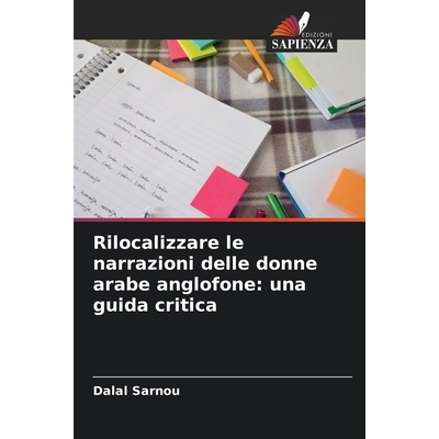 预订 Rilocalizzare le narrazioni delle donne arabe anglofone: una guida critica: 9786209489358