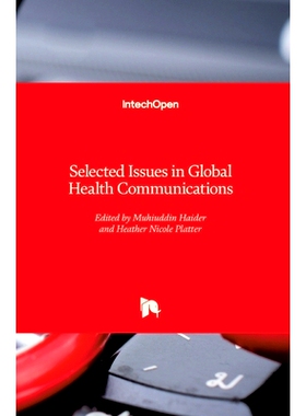 预订 Selected Issues in Global Health Communications 全球卫生通信中的若干问题: 9781789237894