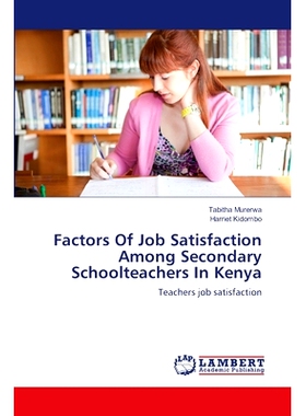 预订 Factors of Job Satisfaction Among Secondary Schoolteachers in Kenya: 9783659461019