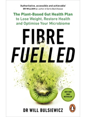 预订 Fibre Fuelled: The Plant-Based Gut Health Plan To Lose Weight, Restore Health and Optimise Your Microbiome 以纤维为