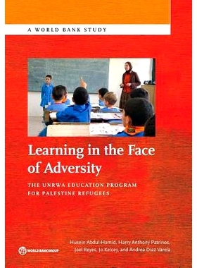 预订 Learning in the Face of Adversity: The UNRWA Education Program for Palestine Refugees 逆境中学习：针对巴勒斯坦难民